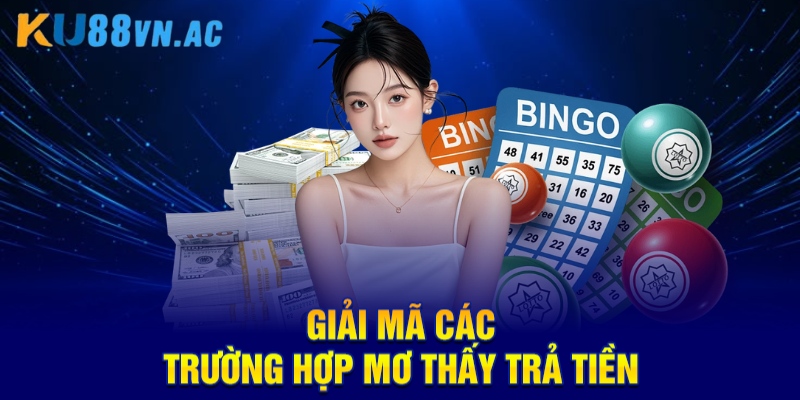 Giải Mã Mơ Thấy Trả Tiền Trong Giấc Mơ Là Điềm Tốt Hay Xấu 3 Giải mã các trường hợp mơ thấy trả tiền