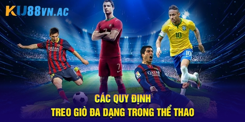 Treo Giò Là Gì? 3 Điều Cần Biết Khi Treo Giò Tại Ku88 3 Các quy định treo giò đa dạng trong thể thao.