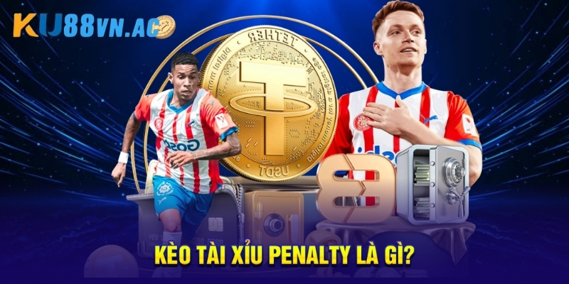 Kèo Tài Xỉu Penalty Là Gì? Khám Phá Các Loại Kèo Bóng Đá 2 Kèo tài xỉu penalty là gì?