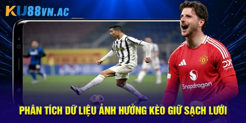 Phân tích dữ liệu ảnh hưởng kèo giữ sạch lưới.