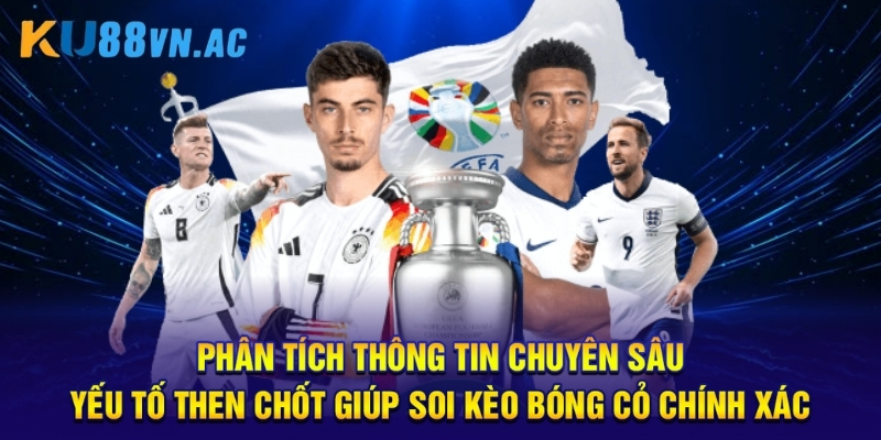 Phân tích thông tin chuyên sâu, yếu tố then chốt giúp soi kèo bóng cỏ chính xác.