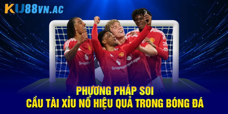 Soi Cầu Tài Xỉu Nổ Là Gì? Tìm Hiểu Chi Tiết Và Ứng Dụng 4 Phương pháp soi cầu tài xỉu nổ hiệu quả trong bóng đá