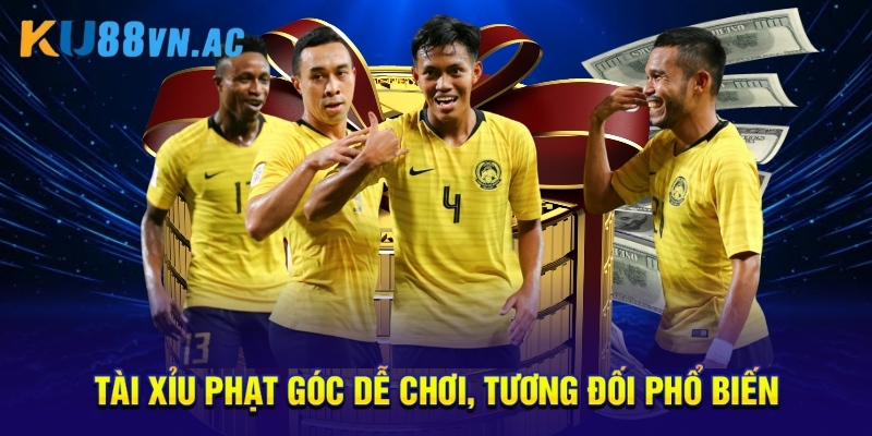 Tài xỉu phạt góc dễ chơi, tương đối phổ biến